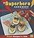 Superhero Cookbook; Simple Recipes for Kids (First Facts)