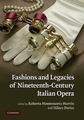 Fashions and Legacies of Nineteenth-Century Italian Opera (Hardcover)