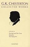 The Collected Works of G.K. Chesterton Volume 07: The Ball and the Cross; Manalive; the Flying Inn