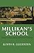 Millikan's School: A Histor...
