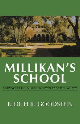 Millikan's School: A History of the California Institute of Technology (Paperback)