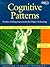 Cognitive Patterns : Problem-Solving Frameworks for Object Technology: Advances in Object Technology (SIGS: Managing Object Technology, Series Number 14)