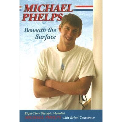 Michael Phelps: Beneath the Surface by Michael Phelps — Reviews, Discussion, Bookclubs, Lists