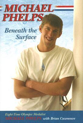 Michael Phelps: Beneath the Surface (Hardcover)