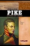 Zebulon Pike: Explorer and Soldier (Signature Lives)