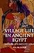 Village Life in Ancient Egypt: Laundry Lists and Love Songs