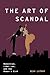 The Art of Scandal by Sean Latham