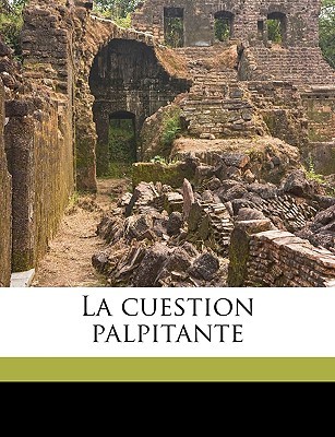 La cuestión palpitante (Paperback)