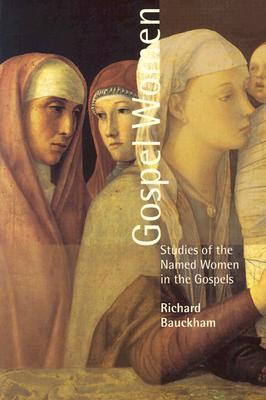 Gospel Women: Studies of the Named Women in the Gospels (Paperback)