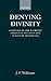 Denying Divinity by J.P. Williams