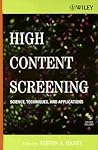High Content Screening: Science, Techniques and Applications