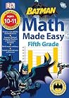 Math Made Easy Fifth Grade Workbooks (Batman)