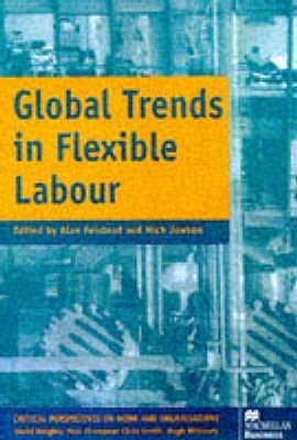 Global Trends in Flexible Labour (Paperback)