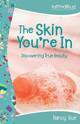 The Skin You're In: Discovering True Beauty (Paperback)