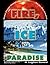 Fire, Ice, and Paradise