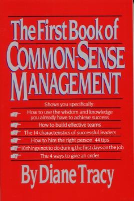 The First Book of Common-Sense Management (Paperback)