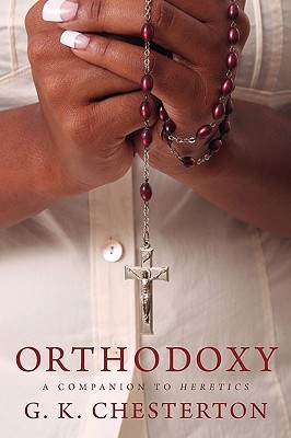Orthodoxy: A Companion to Heretics