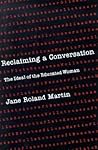 Reclaiming A Conversation: The Ideal Of The Educated Woman