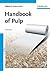 Handbook of Pulp. Two Volume Set.