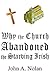 Why the Church Abandoned th...