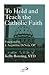 To Hold and Teach the Catholic Faith