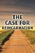The Case for Reincarnation:...