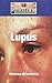 Lupus (Diseases and Disorders)