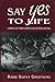 Say Yes to Life: A Book of Thoughts for Better Living