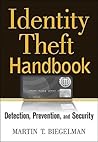 Identity Theft Handbook: Detection, Prevention, and Security