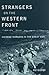 Strangers on the Western Front by Guoqi Xu