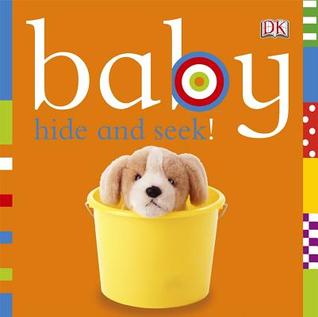 Baby Hide and Seek! (Board Book)