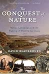 The Conquest of Nature by David Blackbourn