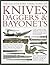 The Illustrated Directory of Knives, Daggers & Bayonets by Tobias Capwell
