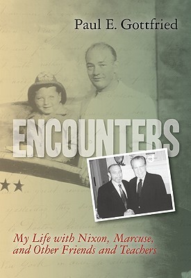 Encounters: My Life with Nixon, Marcuse, and Other Friends and Teachers (Hardcover)
