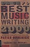 Da Capo Best Music Writing 2000