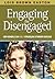 Engaging the Disengaged: How Schools Can Help Struggling Students Succeed