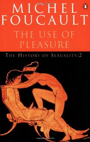 The History of Sexuality 2: The Use of Pleasure