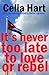 It's Never Too Late to Love...