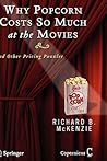 Why Popcorn Costs So Much at the Movies: And Other Pricing Puzzles