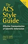 The ACS Style Guide: Effective Communication of Scientific Information (An American Chemical Society Publication)