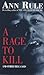 A Rage To Kill: And Other True Cases (True Crime Files)