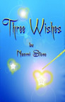 Three Wishes by Naomi Stone