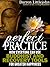 Perfect Practice: How Every...