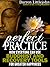 Perfect Practice: How Everyone Can Use Buddhist and Recovery Tools for Greater Happiness