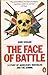 The Face of Battle by John Keegan