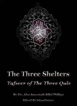 The Three Shelters: Tafseer of the Three Quls