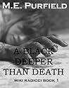 A Black Deeper Than Death A Black Deeper Than Death