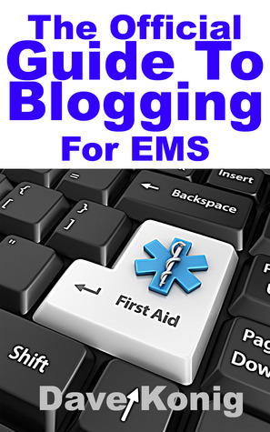 The Official Guide To Blogging For EMS