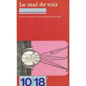 Le mal de voir / ethnologie et orientalisme, politique et epistemologie, critique et autocritique