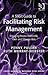 A Short Guide to Facilitating Risk Management by Penny Pullan